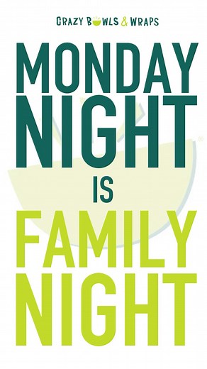 MONDAY NIGHT IS FAMILY NIGHT! Enjoy $5 off $15 from 5-9pm every Monday here at Crazy Bowls & Wraps! #crazybowlsandwraps | Crazy Bowls & Wraps