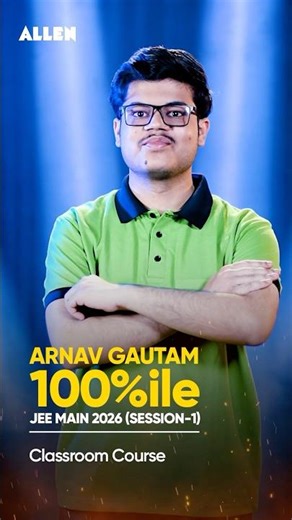 Meet Arnav Gautam JEE Main Topper | 100%ile in Session-1 | ALLEN