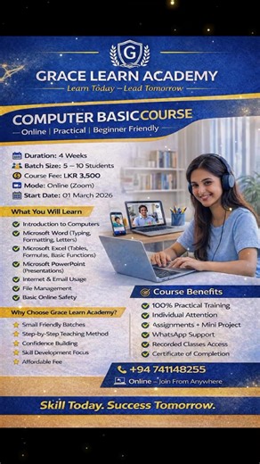 Want to learn computers from scratch? 💻 Join Grace Learn Academy – 4 Weeks Basic Computer Course Fee: LKR 3,500 ✅ Certificate Included Batch Starts: 2026/03/01 Limited Seats! DM now! #ComputerCourse #LearnComputer #OnlineClass #SriLankaStudents #CertificateIncluded