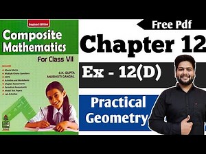 Composite Mathematics for Class 7|CH - 12|Ex 12(D)| Practical Geometry #Anubhuti_Gangal