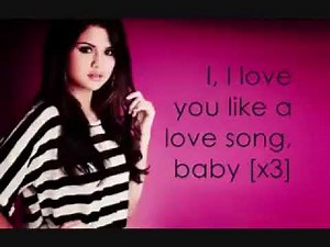 Love You Like A Love Song Baby - Selena Gomez (Lyrics)