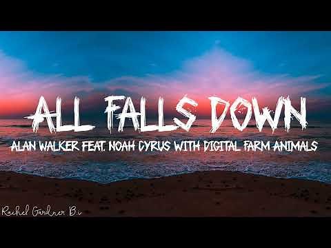 Alan Walker - All Falls Down feat. Noah Cyrus with Digital Farm Animals (Lyrics)