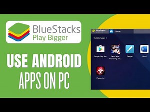 How to Use Bluestacks for Android Apps