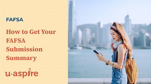 How to get your FAFSA Submission Summary