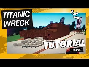 Minecraft Titanic Wreck Tutorial - Full Build! - Part 1 of 2