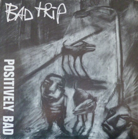 Bad Trip - Positively Bad