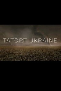 Tatort Ukraine (2023) - TV Show