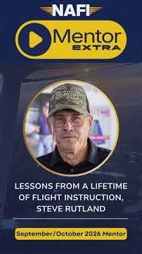 Lessons From a Lifetime of Flight Instruction, Steve Rutland