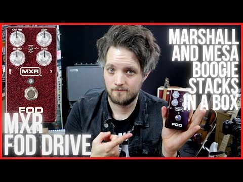 MXR FOD DRIVE - When Marshall and Mesa Boogie Stacks Meet
