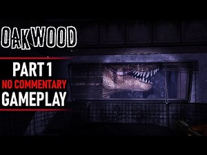 Oakwood Gameplay - Part 1 (No Commentary)