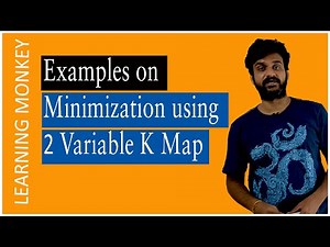 Examples on Minimization using 2 Variable K Map || Lesson 62 | Digital Electronics | Learning Monkey