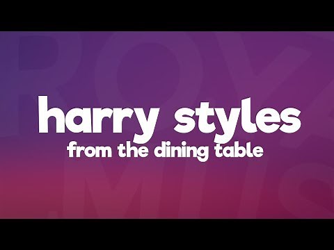 Harry Styles - From the Dining Table (Lyrics)