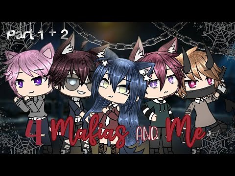 4 Mafia and Me / Part 1 + 2 / Gacha Life / GLMM / Original? / Love Story