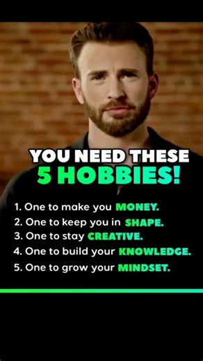 “5 hobbies that will change your life—make money, stay fit, stay creative, learn more, grow daily.”