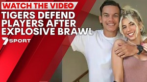 Tigers defend players after explosive brawl