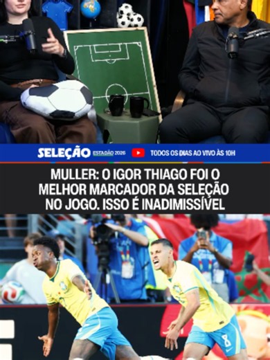 Muller: O Igor Thiago foi o melhor marcador da Seleção no jogo. Isso é inadimissível Tetracampeão faz críticas sobre a atuação tática dos homens de frente da Seleção brasileira #copa