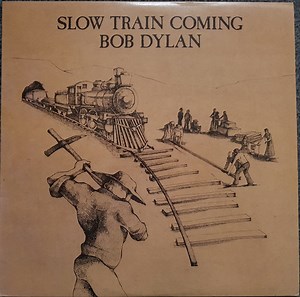 Bob Dylan - Slow Train Coming