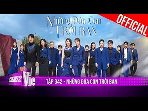 Những Đứa Con Trời Ban - Tập 342 | Phim Hay