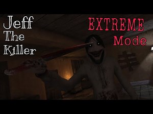 Jeff the Killer: Horror Game in Extreme Mode