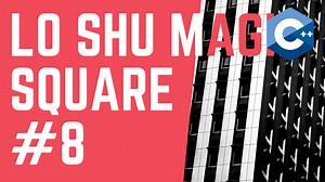 Chapter 7 - #8: Lo Shu Magic Square - Tony Gaddis - Starting Out With C++