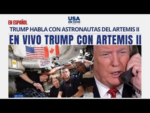Trump llama y habla con los astronautas del Artemis II | USA EN VIVO 🔴