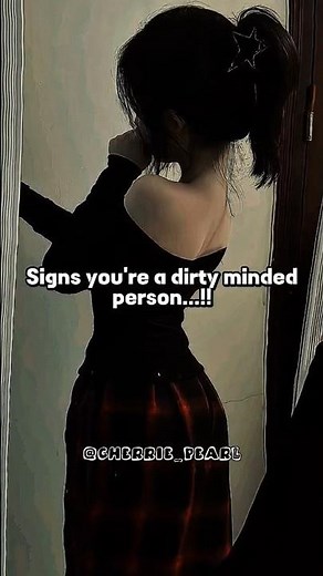 Signs that you're a dirty minded person 😏❤️‍🔥 #aesthetic #shorts #funny #fyp #facts