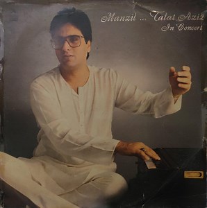Talat Aziz - Manzil....Talat Aziz In Concert