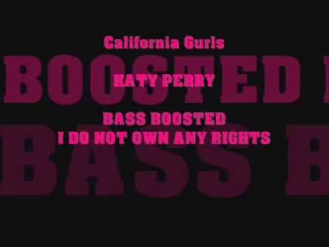 BASS BOOSTED California Gurls