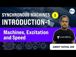Lec 1 | Introduction- 1 | Machine, Excitation, and Speed | Synchronous Machines | GATE | Ankit Goyal