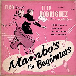Tito Rodriguez And His Orchestra - Mambo's For Beginners