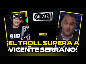 El Troll SUPERA a VICENTE SERRANO en una ENTREVISTA de rádio organizadora por una Diputada "Chaira"