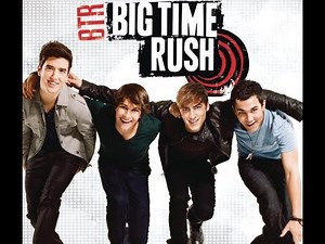 Top 15 Big Time Rush Songs