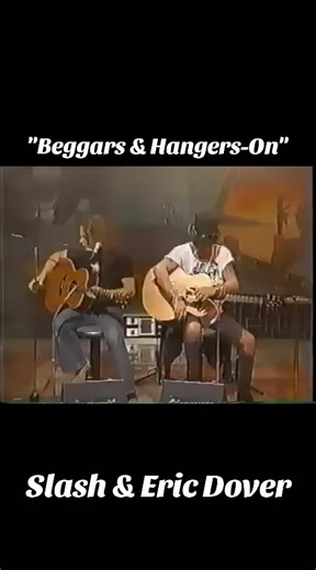 "Beggars & Hangers-On" Slash & Eric Dover . . #slash #ericdover #sn...