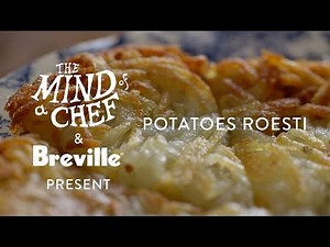 Potatoes Roesti Recipe from Gabrielle Hamilton Mind of a Chef Powered by Breville