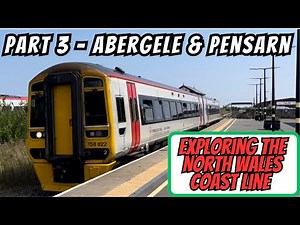 Abergele & Pensarn Station - Exploring The North Wales Coast Line (Part 3)