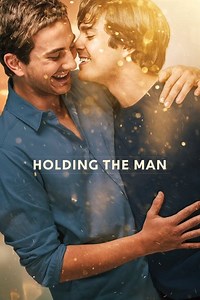 Stream Holding the Man (2015): Find it on Netflix, Prime Video, Hulu & more