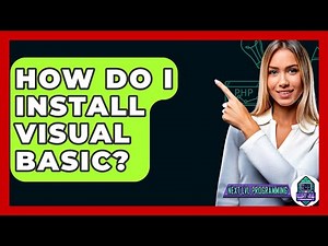 How Do I Install Visual Basic? - Next LVL Programming