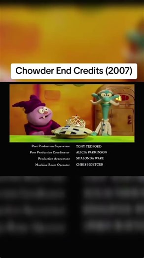 Chowder Credits