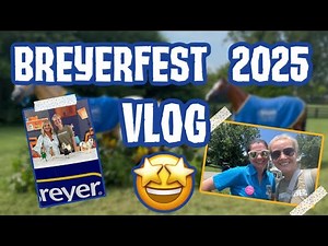 MY BREYERFEST 2025 EXPERIECE VLOG!!!