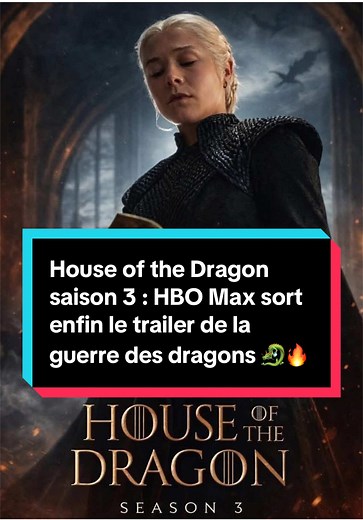 House of the Dragon S3 : Trailer HBO Max France