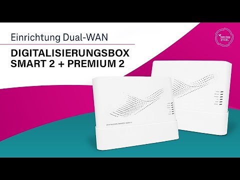 Telekom: Digitalisierungsbox Smart 2 & Premium 2 - Einrichtung Dual-WAN