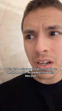 I suspected my wife was cheating on me so I hid in the shower to catch her in the act #cheater