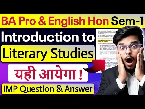 🔥Introduction to Literary Studies: MOST IMP Question & Ans | Ba English Hons & BA Prog 1st Semester