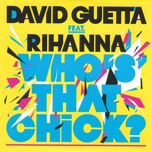 David Guetta Feat. Rihanna - Who's That Chick?