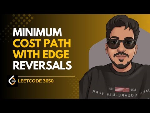 Minimum Cost Path with Edge Reversals | LeetCode 3650 Explained
