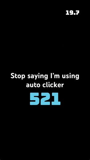 Stop saying I’m using auto clicker