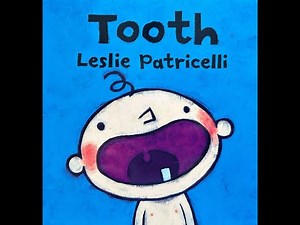 Tooth, Leslie Patricelli, Toddler Book Read Aloud