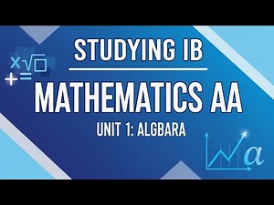 IB Mathematics AA. Unit 1: Algebra