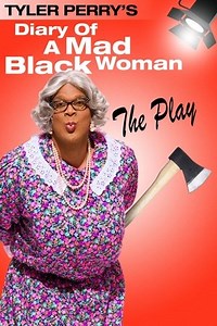Tyler Perry's Diary of a Mad Black Woman - The Play (2002) - AZ Movies