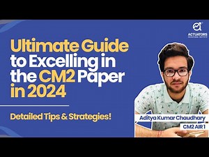 How to Crack CM2 in 2024 | Step by Step Guidance by AIR 1